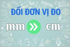 Chuyển đổi từ mm sang cm, chỉ cần chia số milimet cho 10.