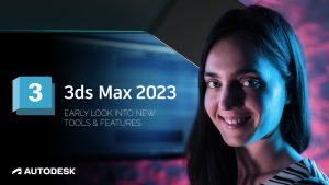 Autodesk 3ds Max 2023 cải tiến hiệu suất, tối ưu quy trình dựng hình và bổ sung công cụ mô hình hóa mới.